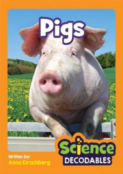 Pigs : Phase 2 Science Decodable