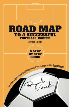 Paperback Road Map to a Successful Football Career: A Step by Step Guide Book