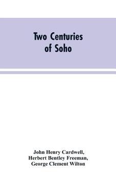 Paperback Two Centuries of Soho: Its Institutions, Firms, and Amusements Book