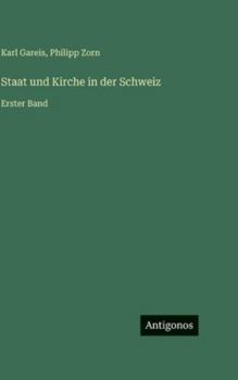 Hardcover Staat und Kirche in der Schweiz: Erster Band [German] Book