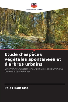 Paperback Etude d'espèces végétales spontanées et d'arbres urbains [French] Book