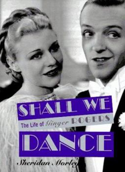 Hardcover Shall We Dance?: The Life of Ginger Rogers Book
