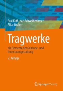 Tragwerke: ALS Elemente Der Geb?ude- Und Innenraumgestaltung