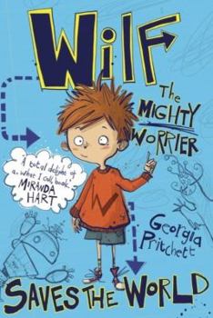 Paperback Wilf the Mighty Worrier: Saves the World Book