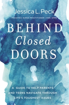 Paperback Behind Closed Doors: A Guide to Help Parents and Teens Navigate Through Life's Toughest Issues Book