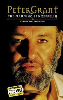 Paperback Peter Grant: The Man Who Led Zeppelin Book