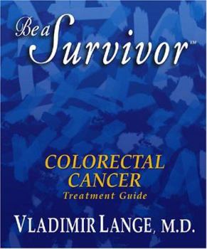 Paperback BE A SURVIVOR: COLORECTAL CANCER Book
