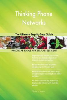 Paperback Thinking Phone Networks The Ultimate Step-By-Step Guide Book