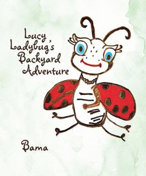 Hardcover Lucy Ladybug's Backyard Adventure Book