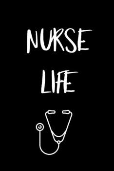 Paperback Nurse Life: Notebook with Nursing quotes funny inspirational gifts Book