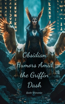 Paperback Obsidian Humors Amid the Griffin Dash Book