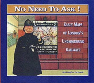 No Need to Ask ! - Book  of the London Underground Maps