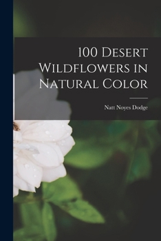 Paperback 100 Desert Wildflowers in Natural Color Book