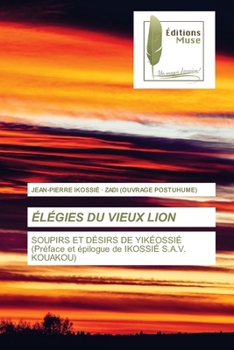 Paperback Élégies Du Vieux Lion [French] Book