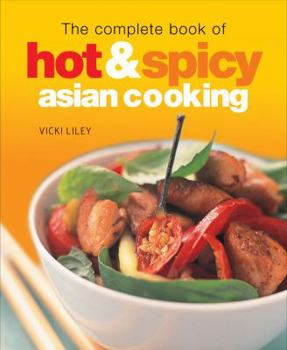 Hardcover The Complete Book of Hot & Spicy Asian Cooking Book