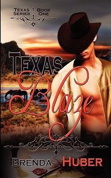 Texas Blaze - Book #1 of the Texas