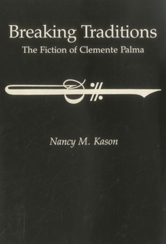 Hardcover Breaking Traditions: The Fiction of Btcemente Palma Book