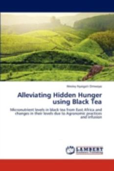 Paperback Alleviating Hidden Hunger Using Black Tea Book