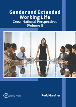 Hardcover Gender and Extended Working Life: Cross-National Perspectives (Volume I) Book