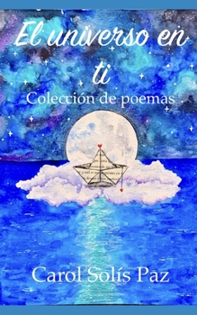 Paperback El Universo en ti: Colección de poemas [Spanish] Book