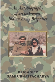Paperback An Autobiography of an unknown Indian Army Brigadier Book