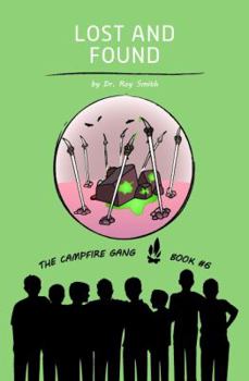 Paperback The Campfire Gang Book #6: Lost and Found Book