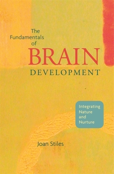Hardcover Fundamentals of Brain Development: Integrating Nature and Nurture Book