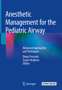 Hardcover Anesthetic Management for the Pediatric Airway: Advanced Approaches and Techniques Book