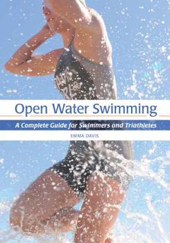 Paperback Open Water Swimming: A Complete Guide for Swimmers and Triathletes Book