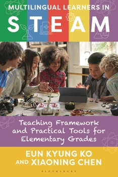 Hardcover Multilingual Learners in Steam: Teaching Framework and Practical Tools for Elementary Grades Book