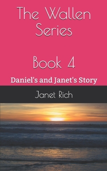 Paperback The Wallen Series: Book 4 Daniel's and Janet's Story Book