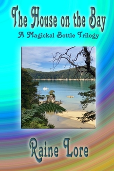 Paperback The House on the Bay: A Magickal Bottle Trilogy Book