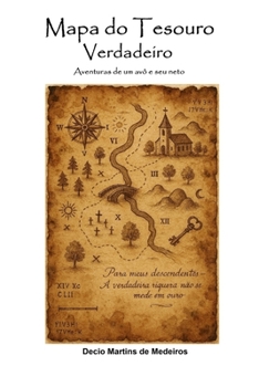 Mapa do Tesouro Verdadeiro: Aventuras de um avô e seu neto (Portuguese Edition)