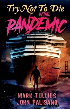 Paperback Try Not to Die: In the Pandemic: An Interactive Adventure Book