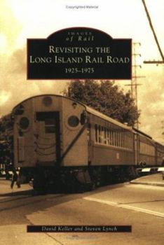 Paperback Revisiting the Long Island Rail Road: 1925-1975 Book