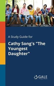 Paperback A Study Guide for Cathy Song's "The Youngest Daughter" Book