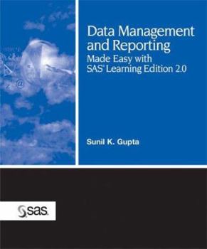 Paperback Data Management and Reporting Made Easy with SAS Learning Edition 2.0 Book