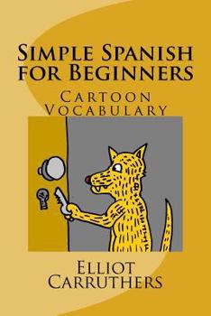 Paperback Simple Spanish for Beginners: Cartoon Vocabulary Book