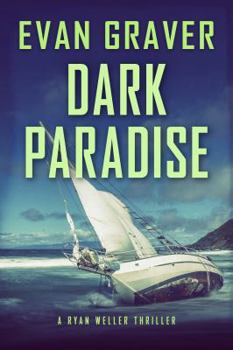 Paperback Dark Paradise (A Ryan Weller Thriller) Book