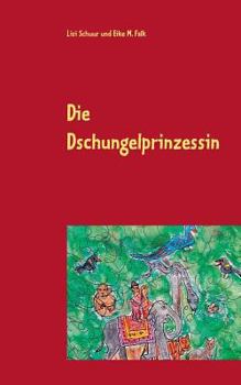 Paperback Die Dschungelprinzessin [German] Book