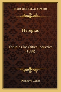 Paperback Heregias: Estudios De Critica Inductiva (1888) [Spanish] Book