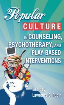 Paperback Popular Culture in Counseling, Psychotherapy, and Play-Based Interventions Book