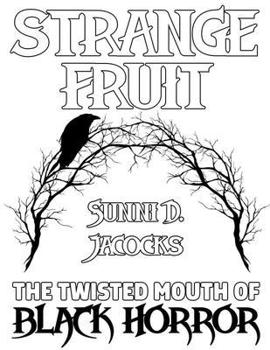 Paperback Strange Fruit: The Twisted Mouth of Black Horror Book