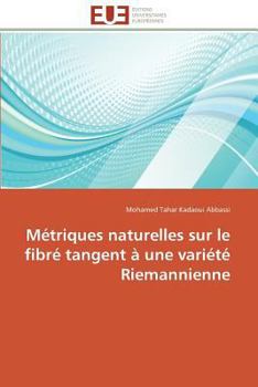 Paperback Métriques Naturelles Sur Le Fibré Tangent À Une Variété Riemannienne [French] Book