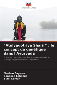 Paperback "Atulyagotriya Sharir": le concept de génétique dans l'Ayurveda [French] Book