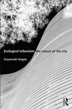 Paperback Ecological Urbanism: The Nature of the City Book