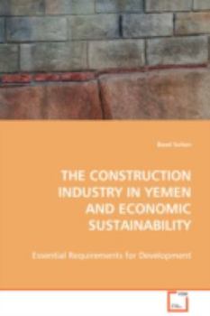 Paperback The Construction Industry in Yemen and Economic Sustainability Book