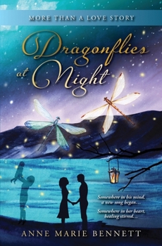 Paperback Dragonflies at Night: More Than a Love Story Book