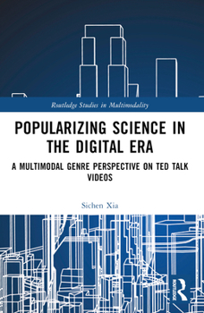 Paperback Popularizing Science in the Digital Era: A Multimodal Genre Perspective on TED Talk Videos Book