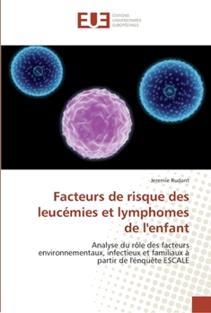 Paperback Facteurs de risque des leucémies et lymphomes de l'enfant [French] Book